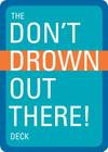 The Don't Drown Out There! Deck Cover Image