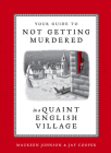 Your Guide to Not Getting Murdered in a Quaint English Village Cover Image