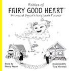 Fables of Fairy Good Heart: Divorce-A Parent's Love Lasts Forever Cover Image