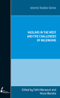 ISS 10 Muslims in the West and the Challenges of Belonging (Islamic Studies Series) Cover Image