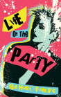 Life of the Party By Tea Hacic-Vlahovic Cover Image