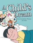 A Child's Dream By Sonia Lownsbury Thomas Cover Image