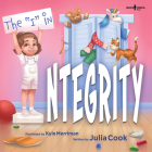 The I in Integrity: Volume 3 By Julia Cook, Kyle Merriman (Illustrator) Cover Image