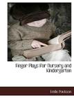 Finger Plays for Nursery and Kindergarten By Emilie Poulsson Cover Image