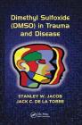 Dimethyl Sulfoxide (DMSO) in Trauma and Disease Cover Image