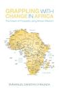 Grappling With Change in Africa: The Dream of Prosperity using African Wisdom By Emmanuel Danstan Chinunda Cover Image