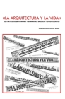 La Arquitectura Y La Vida: Los Artículos de Arniches Y Domínguez En 'el Sol' Y Otros Escritos Cover Image
