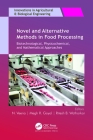 Novel and Alternative Methods in Food Processing: Biotechnological, Physicochemical, and Mathematical Approaches (Innovations in Agricultural & Biological Engineering) By N. Veena (Editor), Megh R. Goyal (Editor), Ritesh B. Watharkar (Editor) Cover Image