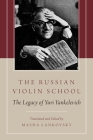 The Russian Violin School: The Legacy of Yuri Yankelevich Cover Image