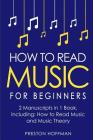How to Read Music: For Beginners - Bundle - The Only 2 Books You Need to Learn Music Notation and Reading Written Music Today By Preston Hoffman Cover Image