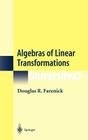 Algebras of Linear Transformations (Universitext) By Douglas R. Farenick Cover Image