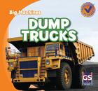 Dump Trucks (Big Machines) By Katie Kawa Cover Image