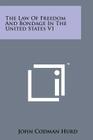 The Law of Freedom and Bondage in the United States V1 By John Codman Hurd Cover Image