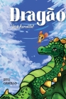 Dragon By Zito Camillo, Margot Mendes (Illustrator), Wendas Lima (Illustrator) Cover Image