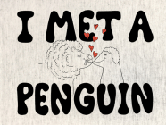I Met a Penguin By Frank Asch Cover Image