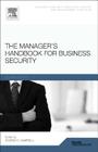 The Manager's Handbook for Business Security By George Campbell (Editor) Cover Image