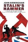 Stalin's Hammer: The Complete Sequence: A Novel of the Axis of Time (Includes the entire Rome, Cairo and Paris sequence) Cover Image
