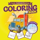 Trucks, Boats and Machines Coloring Book for Kids Ages 4-8 Cover Image