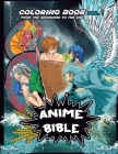 Anime Bible From The Beginning To The End Vol 1: Coloring Book By Javier H. Ortiz, Antonio Soriano (Illustrator) Cover Image