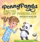 Penny Panda and the Gift of Possibility By Nicole Oke, Richard Hoit (Illustrator) Cover Image