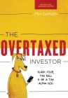 The Overtaxed Investor: Slash Your Tax Bill & Be a Tax Alpha Dog Cover Image