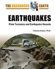 Earthquakes: Plate Tectonics and Earthquake Hazards (Hazardous Earth) By Timothy Kusky Cover Image