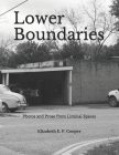 Lower Boundaries: Prose and Photos from Liminal Spaces Cover Image