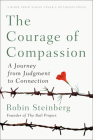The Courage of Compassion: A Journey from Judgment to Connection Cover Image