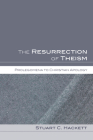 The Resurrection of Theism: Prolegomena to Christian Apology Cover Image