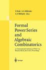 Formal Power Series and Algebraic Combinatorics: 12th International Conference, Fpsac'00, Moscow, Russia, June 2000, Proceedings By Daniel Krob (Editor), Alexander A. Mikhalev (Editor), Alexander V. Mikhalev (Editor) Cover Image
