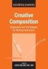 Creative Composition: Inspiration and Techniques for Writing Instruction, 12 (New Writing Viewpoints #12) Cover Image