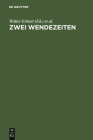 Zwei Wendezeiten By Walter Erhart (Editor), Dirk Niefanger (Editor) Cover Image