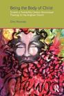 Being the Body of Christ: Towards a Twenty-First Century Homosexual Theology for the Anglican Church (Gender) Cover Image