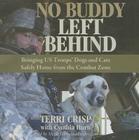 No Buddy Left Behind: Bringing US Troops' Dogs and Cats Safely Home from the Combat Zone [With Bonus CD with Pictures] Cover Image