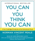 You Can If You Think You Can By Dr. Norman Vincent Peale, John Bedford Lloyd (Read by), Katheryn Allen Berlandi (Introduction by) Cover Image
