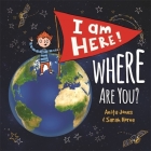 I Am Here, Where Are You? By Anita Jones, Sarah Horne (Illustrator) Cover Image