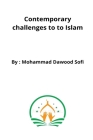 Contemporary challenges to to Islam By Mohammad Dawood Sofi Cover Image