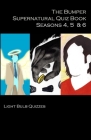 The Bumper Supernatural Quiz Book Seasons 4, 5 & 6 By Light Bulb Quizzes Cover Image