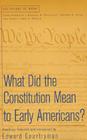 What Did the Constitution Mean To Early Americans? Cover Image