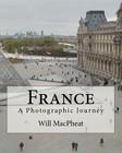 France: A Photographic Journey By Will Macpheat Cover Image