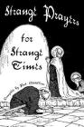 Strange Prayers for Strange Times Cover Image