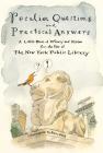 Peculiar Questions and Practical Answers: A Little Book of Whimsy and Wisdom from the Files of the New York Public Library By New York Public Library, Barry Blitt (Illustrator) Cover Image