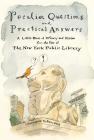 Peculiar Questions and Practical Answers: A Little Book of Whimsy and Wisdom from the Files of the New York Public Library Cover Image