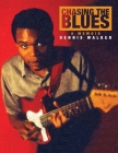 Chasing the Blues - A Memoir By Dennis Walker, Judy Walker (Designed by) Cover Image
