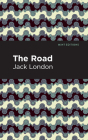 The Road By Jack London, Mint Editions (Contribution by) Cover Image