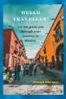 Hello Traveller!: Let me guide you through your journey to Mexico By Joseph Petrucci Cover Image