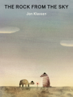 The Rock from the Sky By Jon Klassen, Jon Klassen (Illustrator) Cover Image