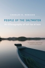 People of the Saltwater: An Ethnography of Git lax m'oon By Charles R. Menzies Cover Image