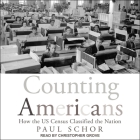 Counting Americans: How the Us Census Classified the Nation Cover Image