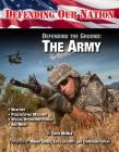 Defending the Ground: The Army (Defending Our Nation #12) Cover Image